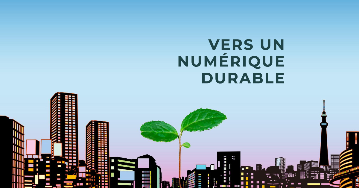 Illustration d'une jeune plante poussant au milieu d'une ville avec des gratte-ciel, accompagnée du texte 'Vers un Numérique Durable